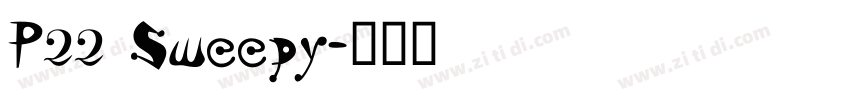 P22 Sweepy字体转换